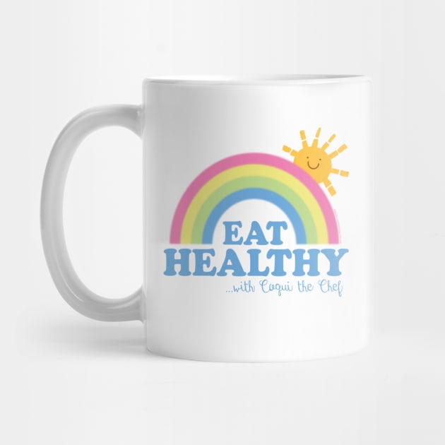 EAT HEALTHY RAINBOW by Coqui the Chef®